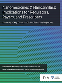 Nanomedicines & Nanosimilars: Implications for Regulators, Payers, and Prescribers